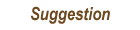 suggestion